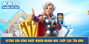 Hướng Dẫn Đăng Nhập WW88 Nhanh Chóng Và An Toàn Dành Cho Người Mới