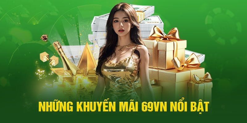 Các chương trình khuyến mãi độc đáo đến từ nhà cái 