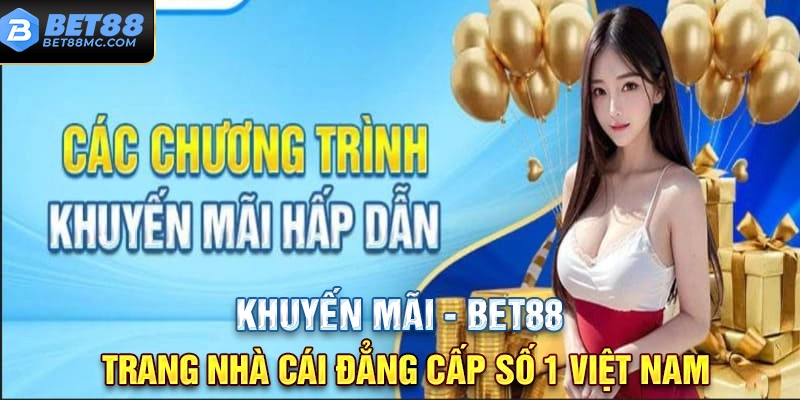 Khuyến mãi Bet88 cho người chơi mới với phần thưởng hấp dẫn