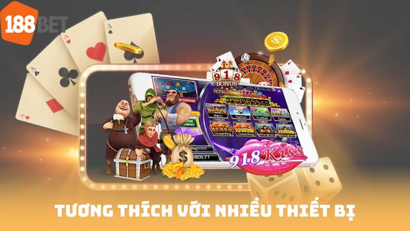 Tương thích với nhiều thiết bị
