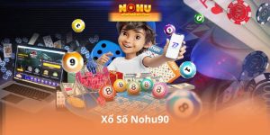 Xổ Số Nohu90 – Tỷ Lệ Thắng Cao Thanh Toán Siêu Tốc Hấp Dẫn